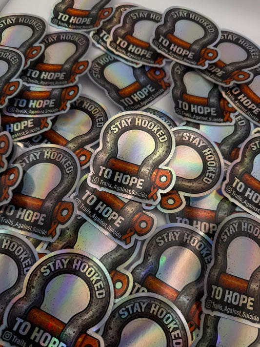 Holographic "Stay Hooked To Hope" Sticker.