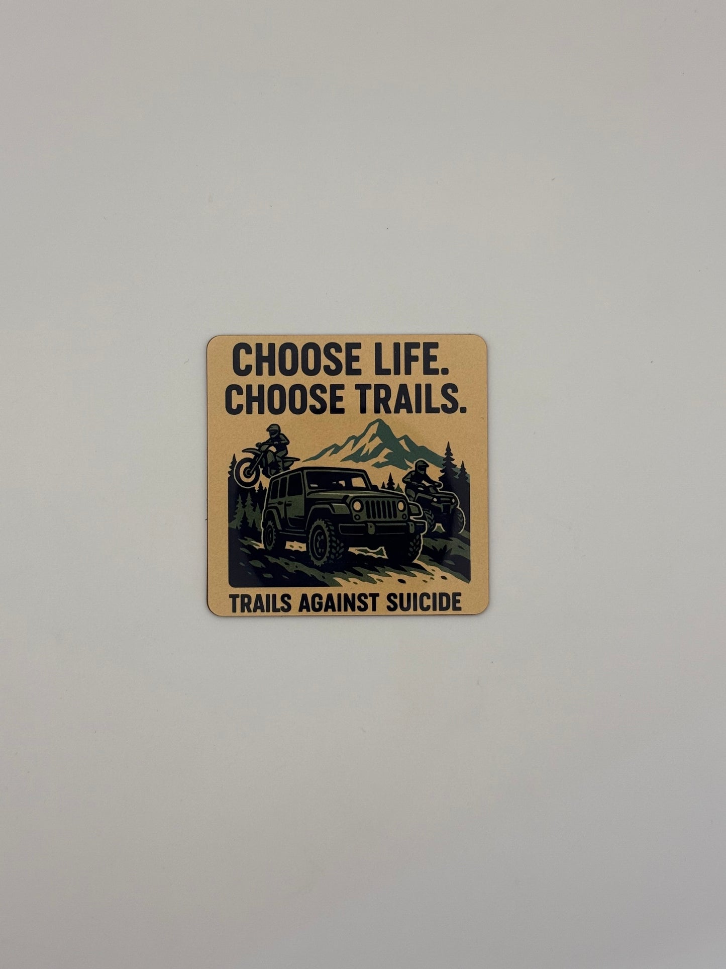 "Choose Life, Choose Trails" 3X3 Magnet.