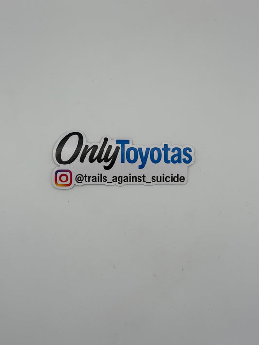 Embossed "OnlyToyotas" Sticker.