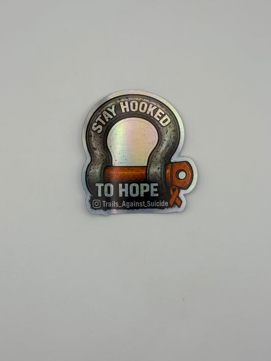 Holographic "Stay Hooked To Hope" Sticker.